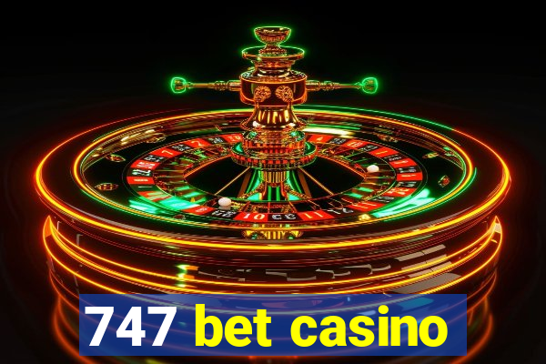 747 bet casino